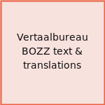 Vertaalbureau BOZZ text & translations